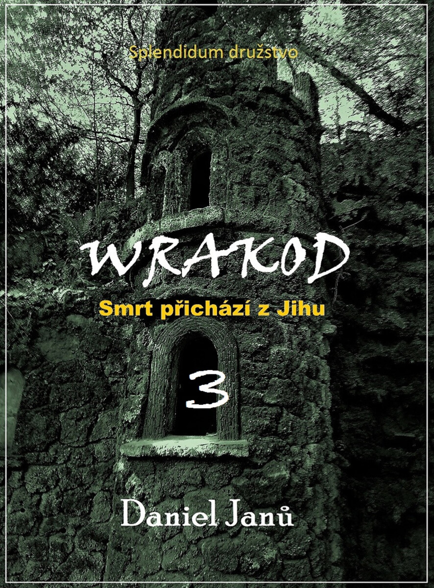 WRAKOD - Smrt přichází z jihu - Daniel Janů