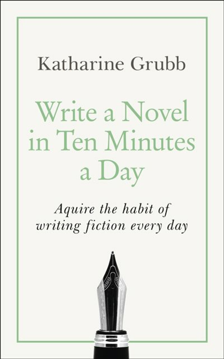 Kniha Write a Novel in 10 Minutes a Day
