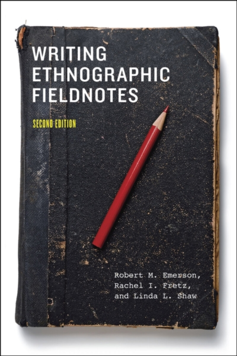 Kniha Writing Ethnographic Fieldnotes, Second Edition