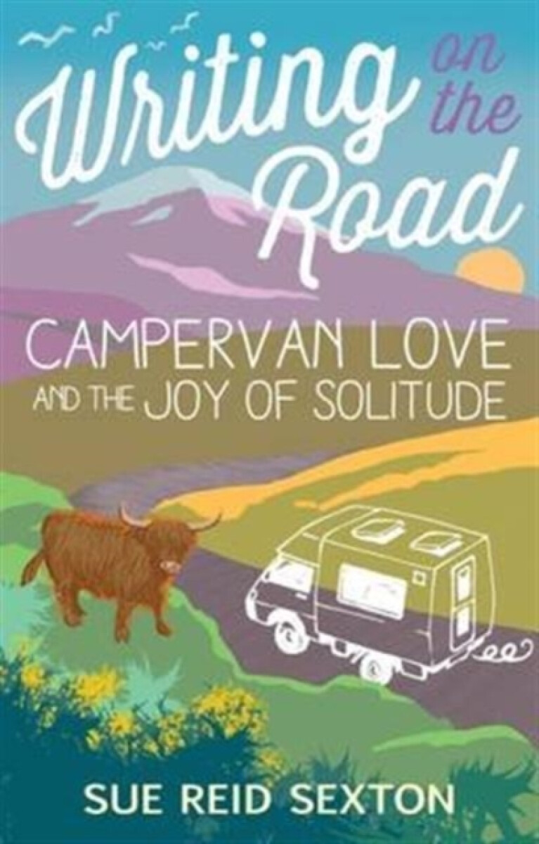 Kniha Writing on the Road: Campervan Love and the Joy of Solitude