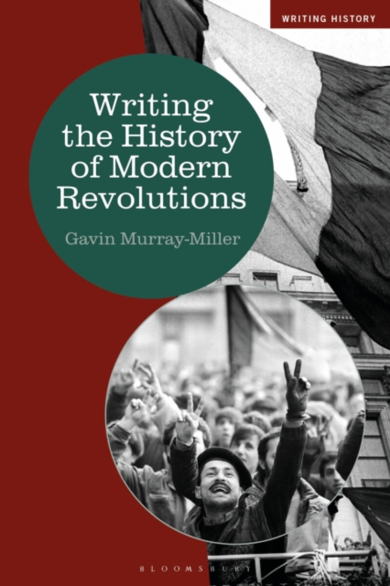 Kniha Writing the History of Modern Revolutions