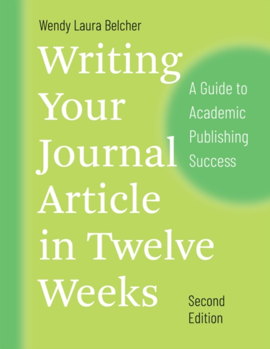 Kniha Writing Your Journal Article in Twelve Weeks, Second Edition