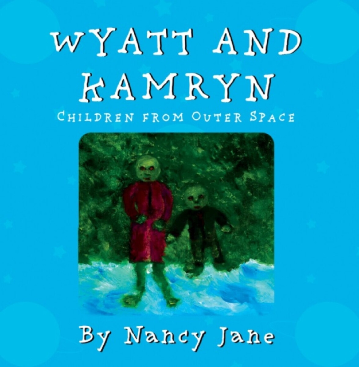 Kniha Wyatt and Kamryn, Children from Outer Space
