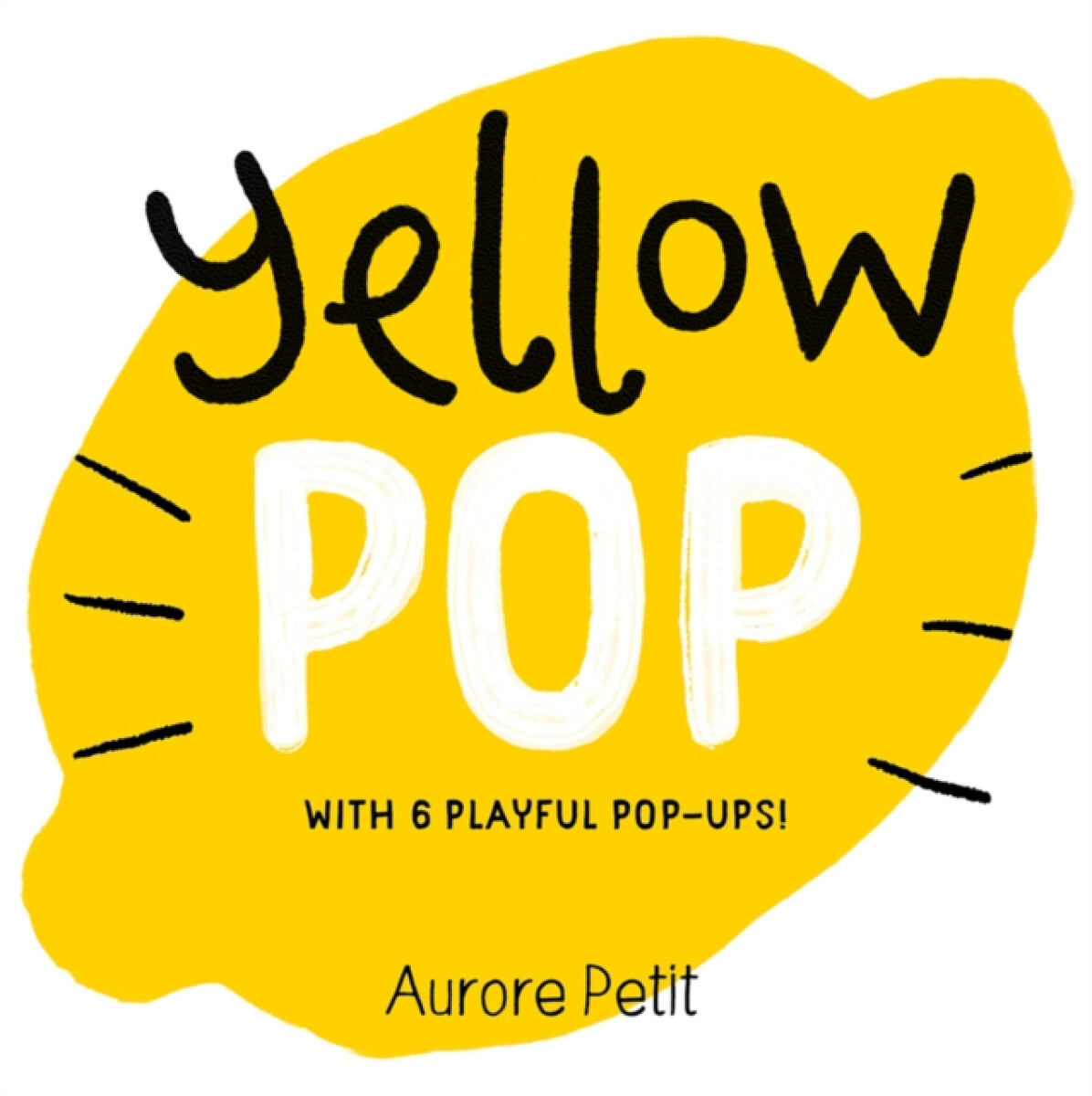 Kniha Yellow Pop (With 6 Playful Pop-Ups!)