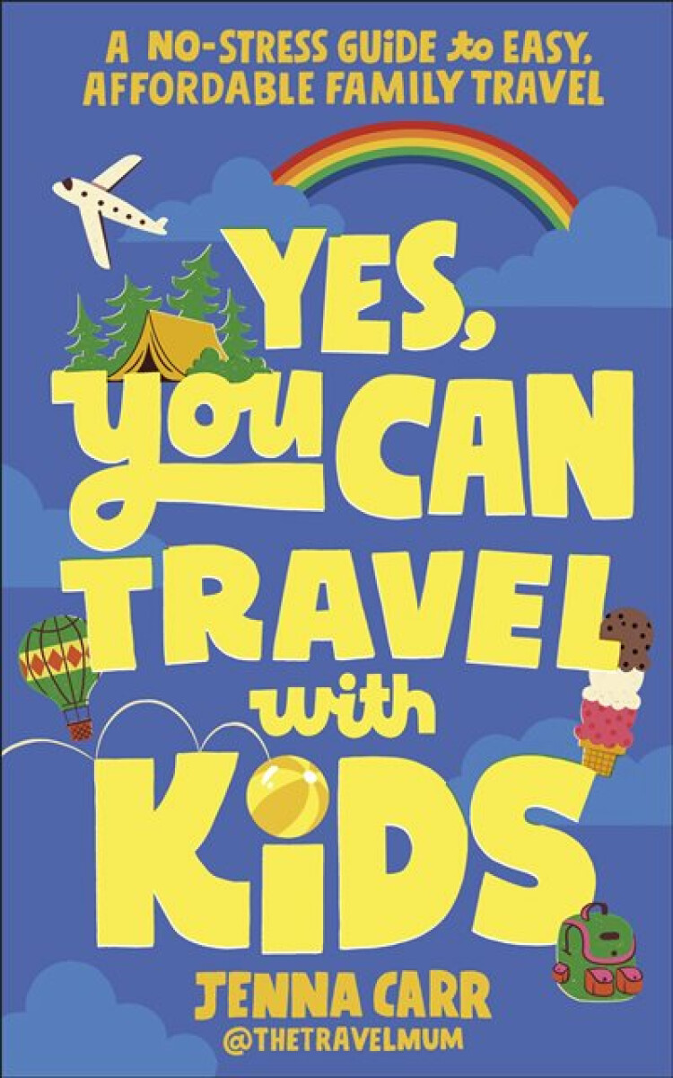 Kniha Yes, You Can Travel With Kids