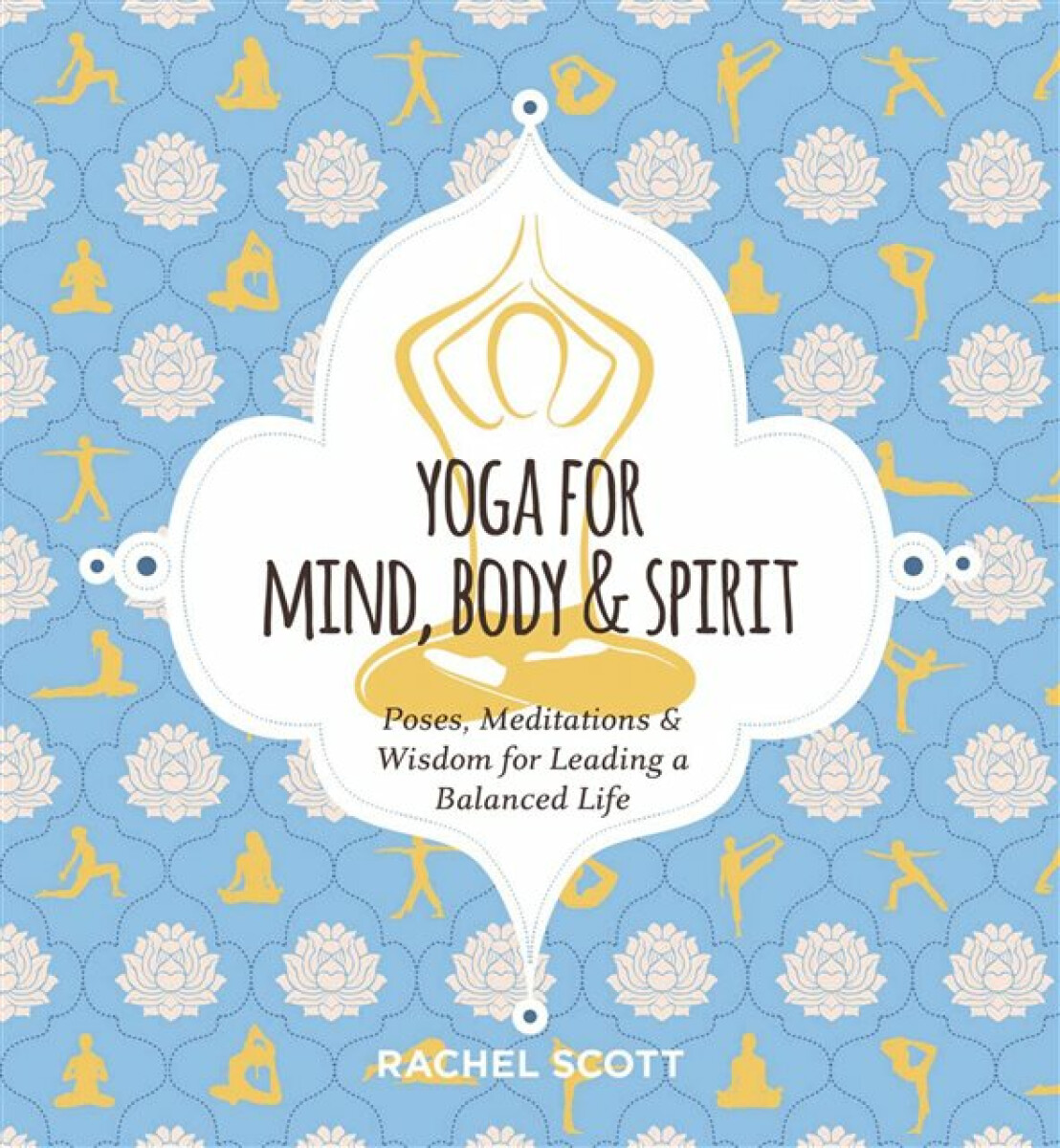 Kniha Yoga for Mind, Body and Spirit