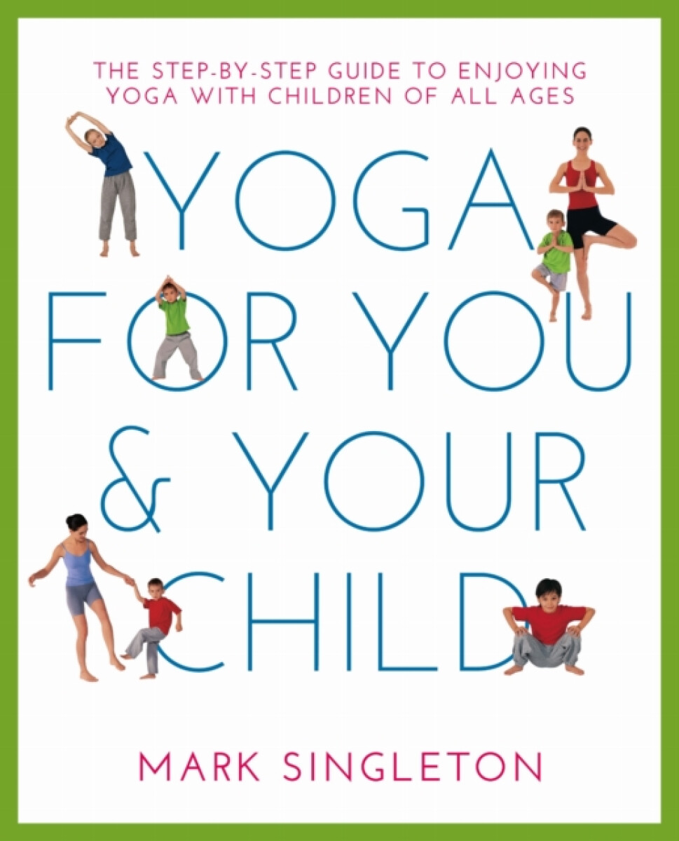 Kniha YOGA FOR YOU AND YOUR CHILD