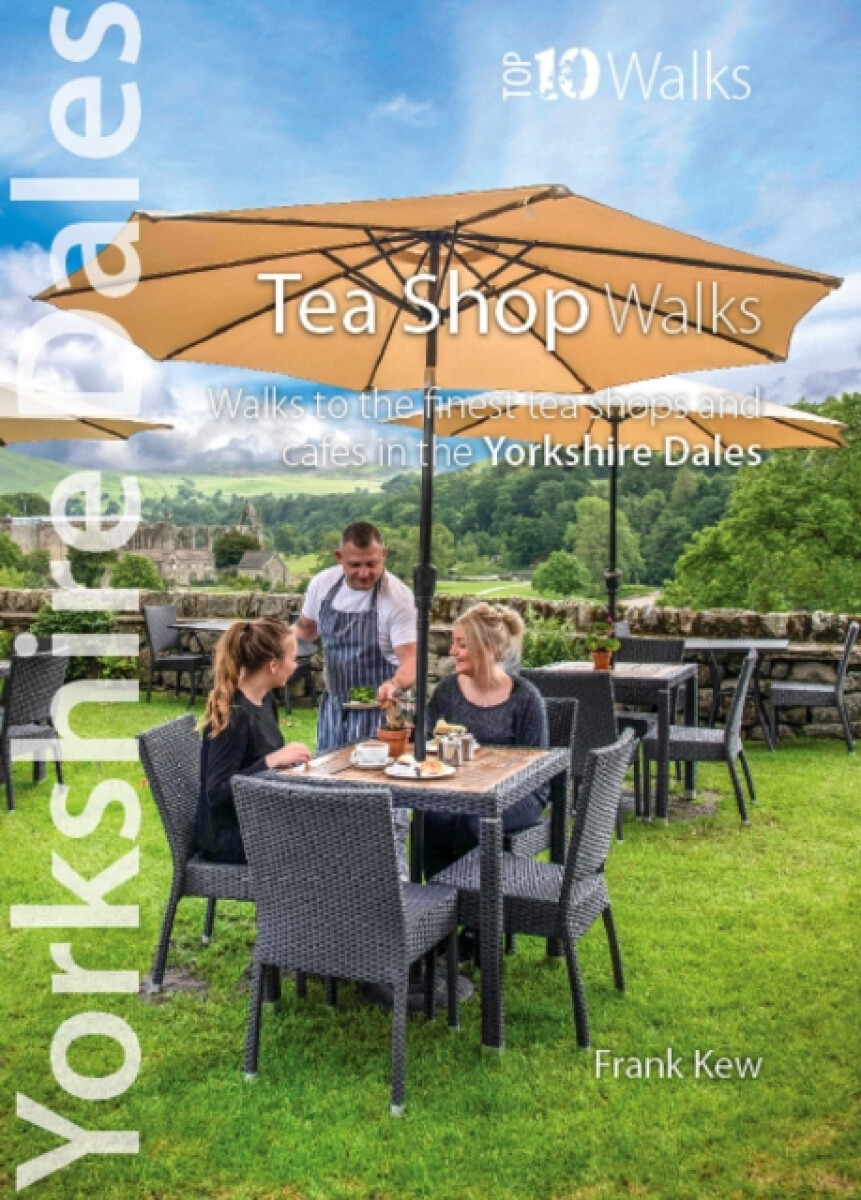 Kniha Top 10 Yorkshire Dales Tea Shop Walks