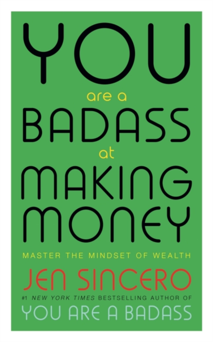 You Are a Badass at Making Money - Jen Sincerová