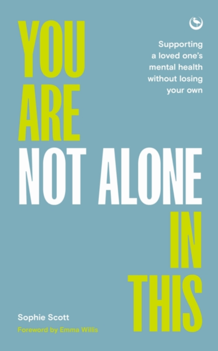 You Are not Alone in This - Sophie Scott