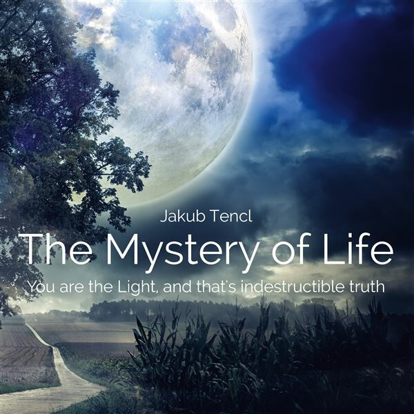 Levně You are the Light, and that's indestructible truth - Dr. Jakub Tencl - audiokniha