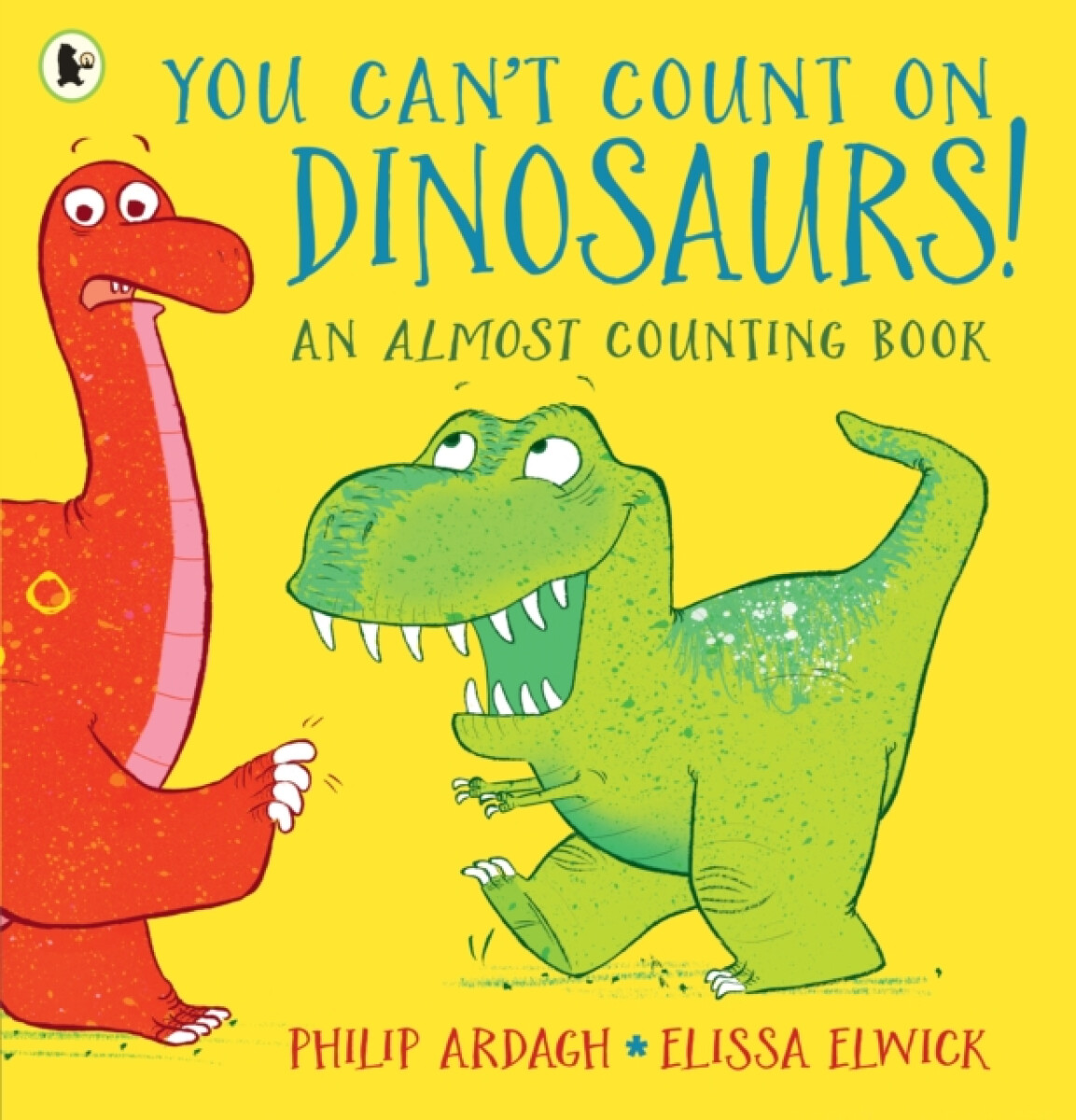 Kniha You Can't Count on Dinosaurs: An Almost Counting Book