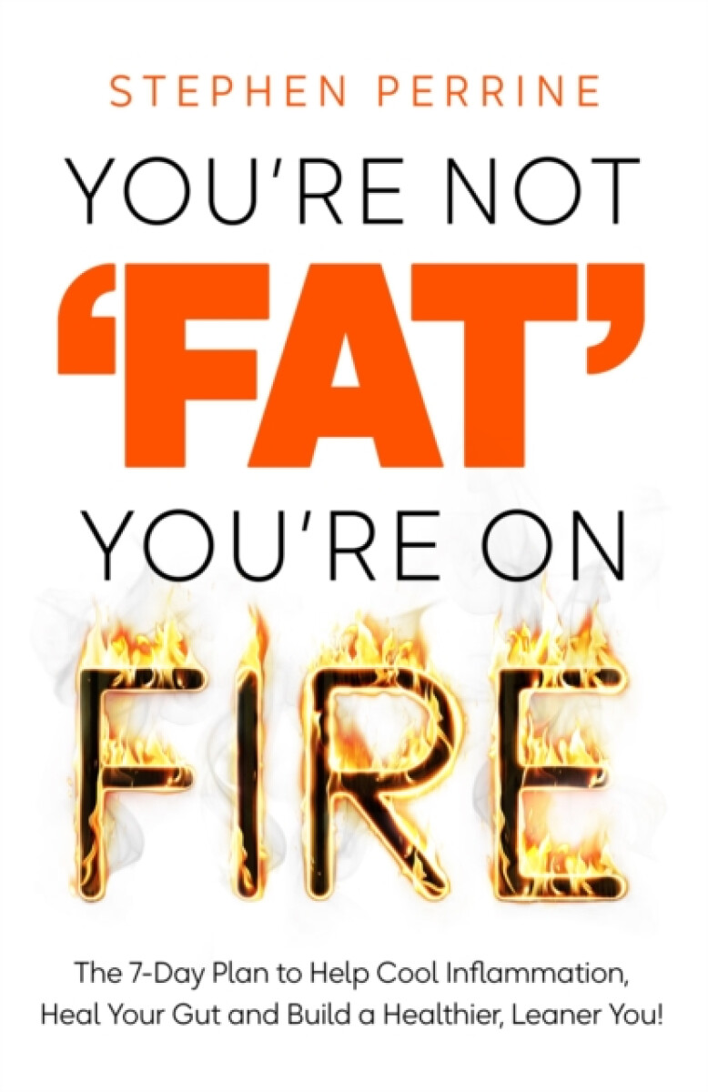 Kniha You''re Not ''Fat'', You''re On Fire
