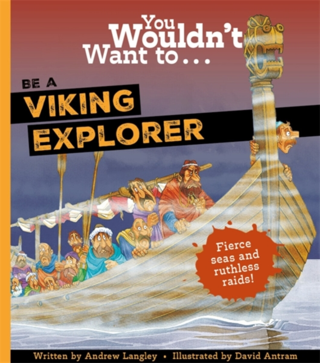 Kniha You Wouldn't Want To Be A Viking Explorer!