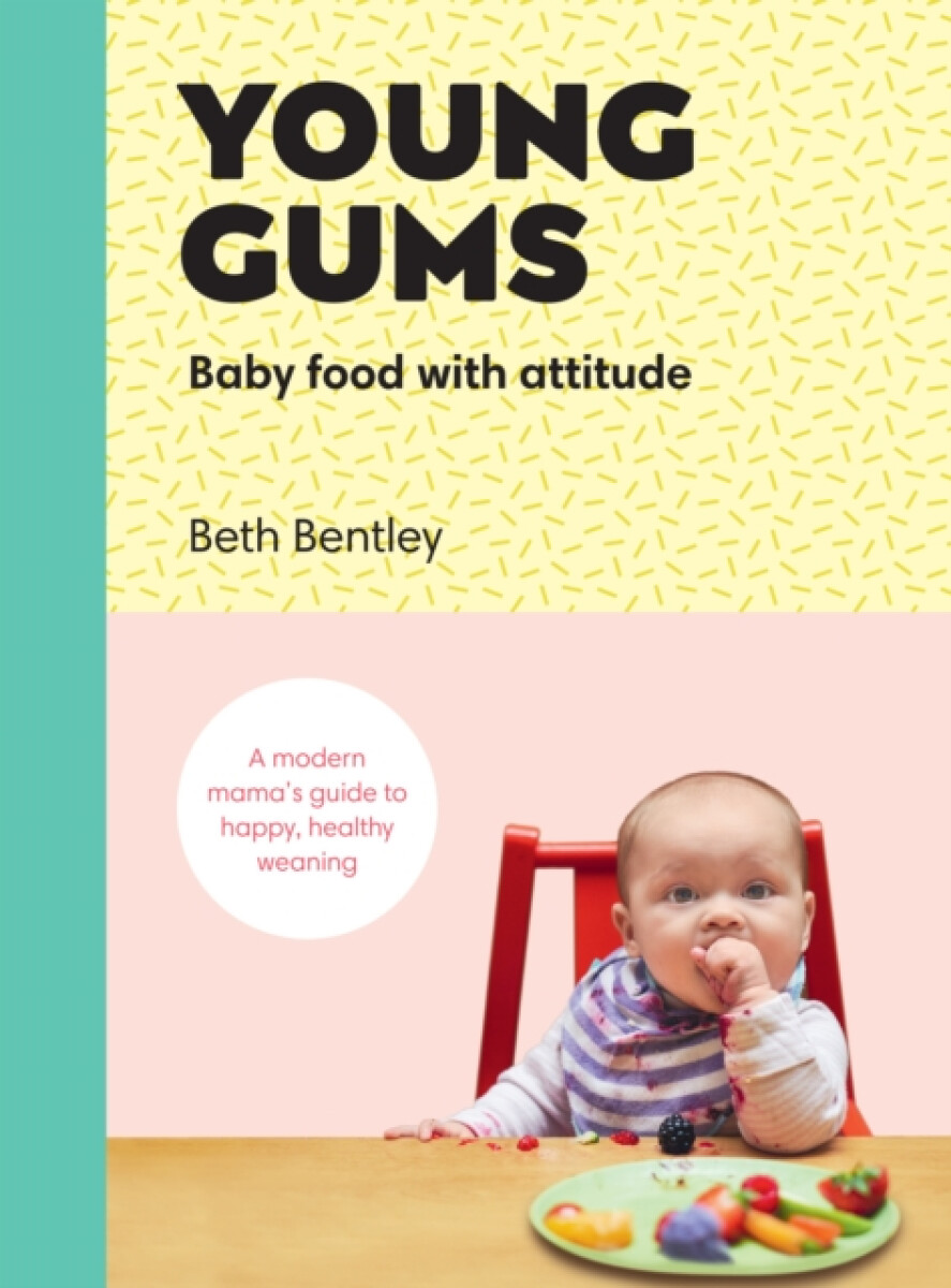 Kniha Young Gums: Baby Food with Attitude