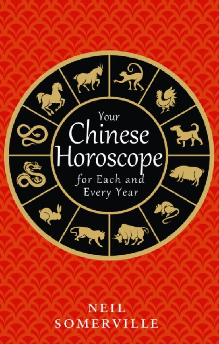 Kniha Your Chinese Horoscope for Each and Every Year