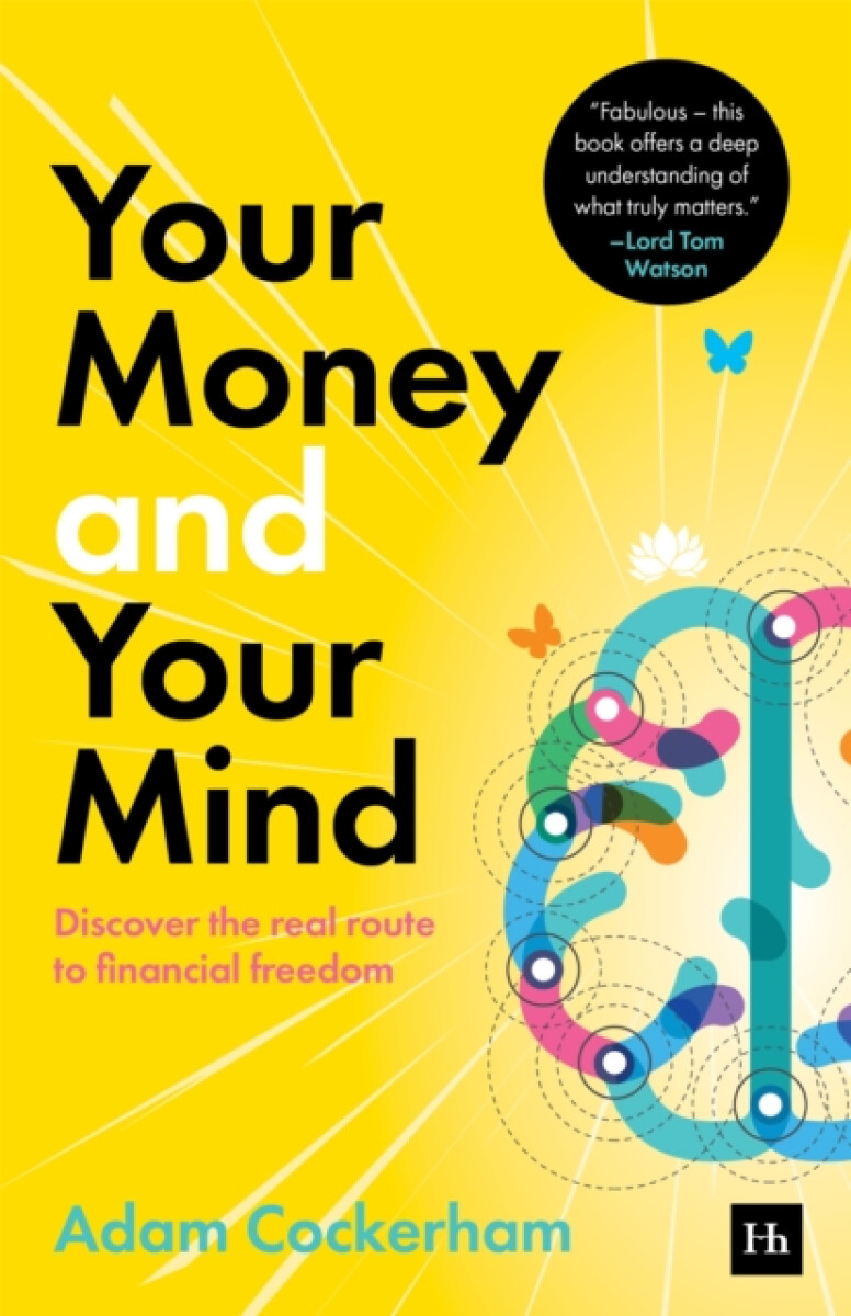Harriman House Publishing Your Money and Your Mind - Cockerham, Adam