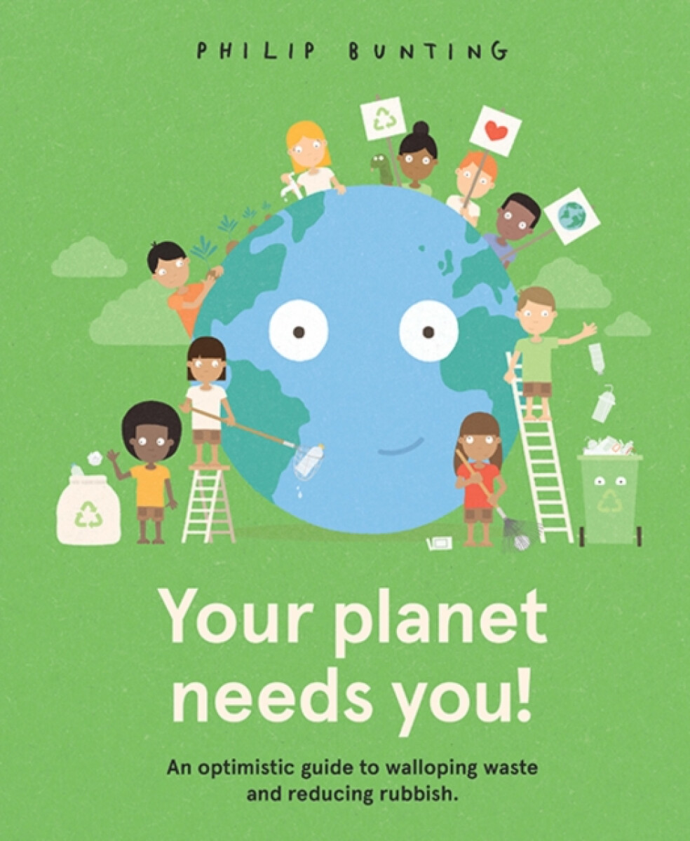 Kniha Your Planet Needs You!