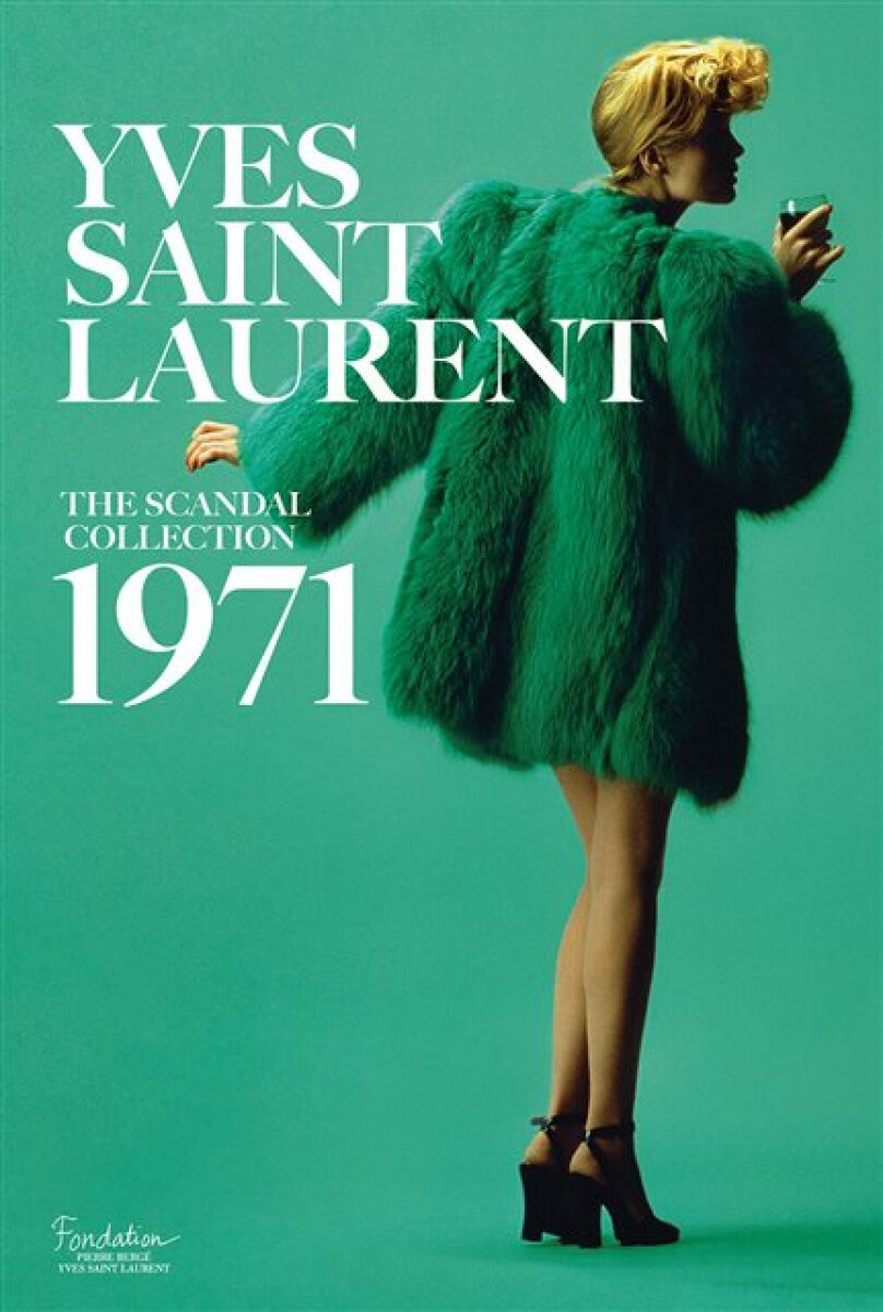 Kniha Yves Saint Laurent: The Scandal Collection, 1971