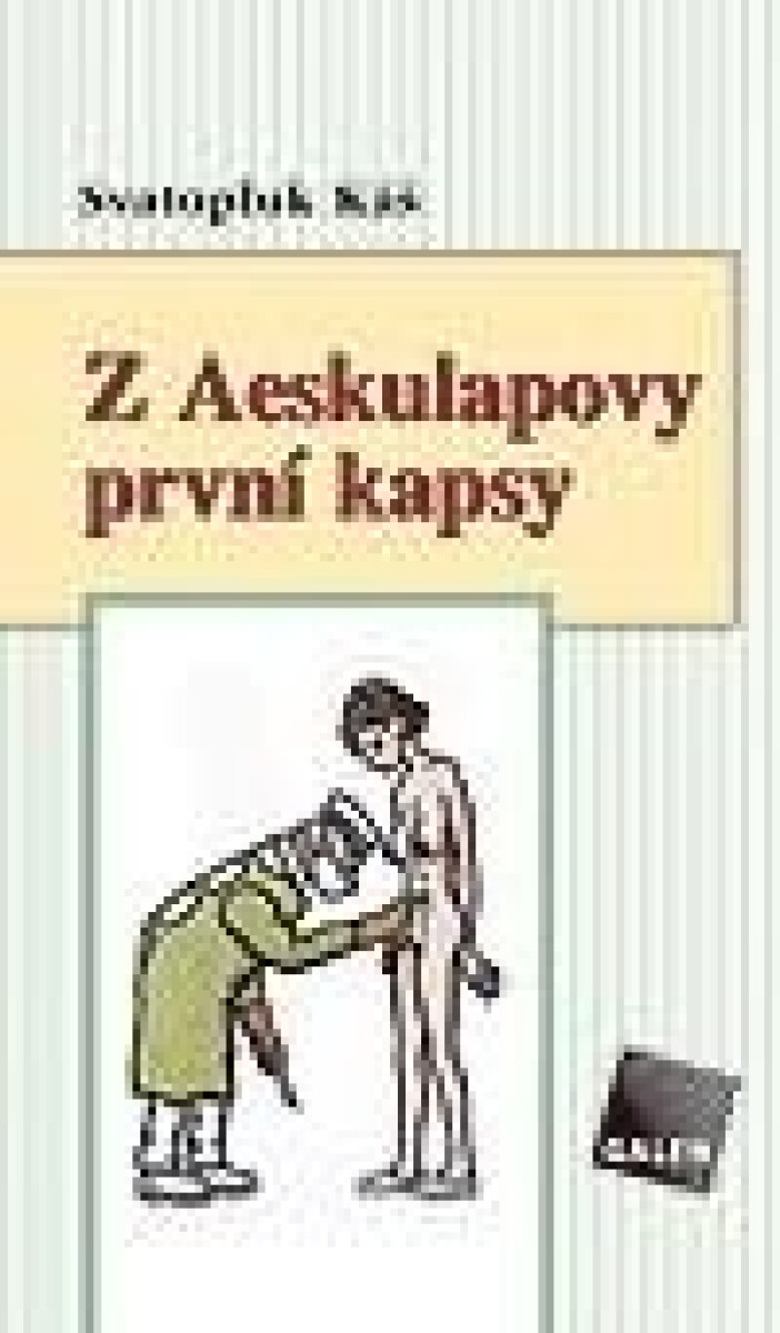 Z Aeskulapovy první kapsy - Svatopluk Káš