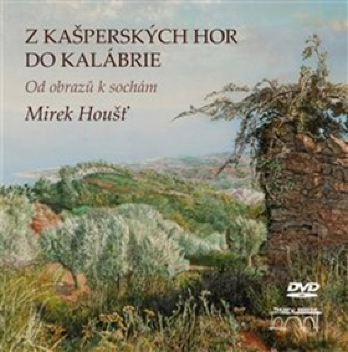 Kniha Z Kašperských Hor do Kalábrie - Od obrazů k sochám + DVD
