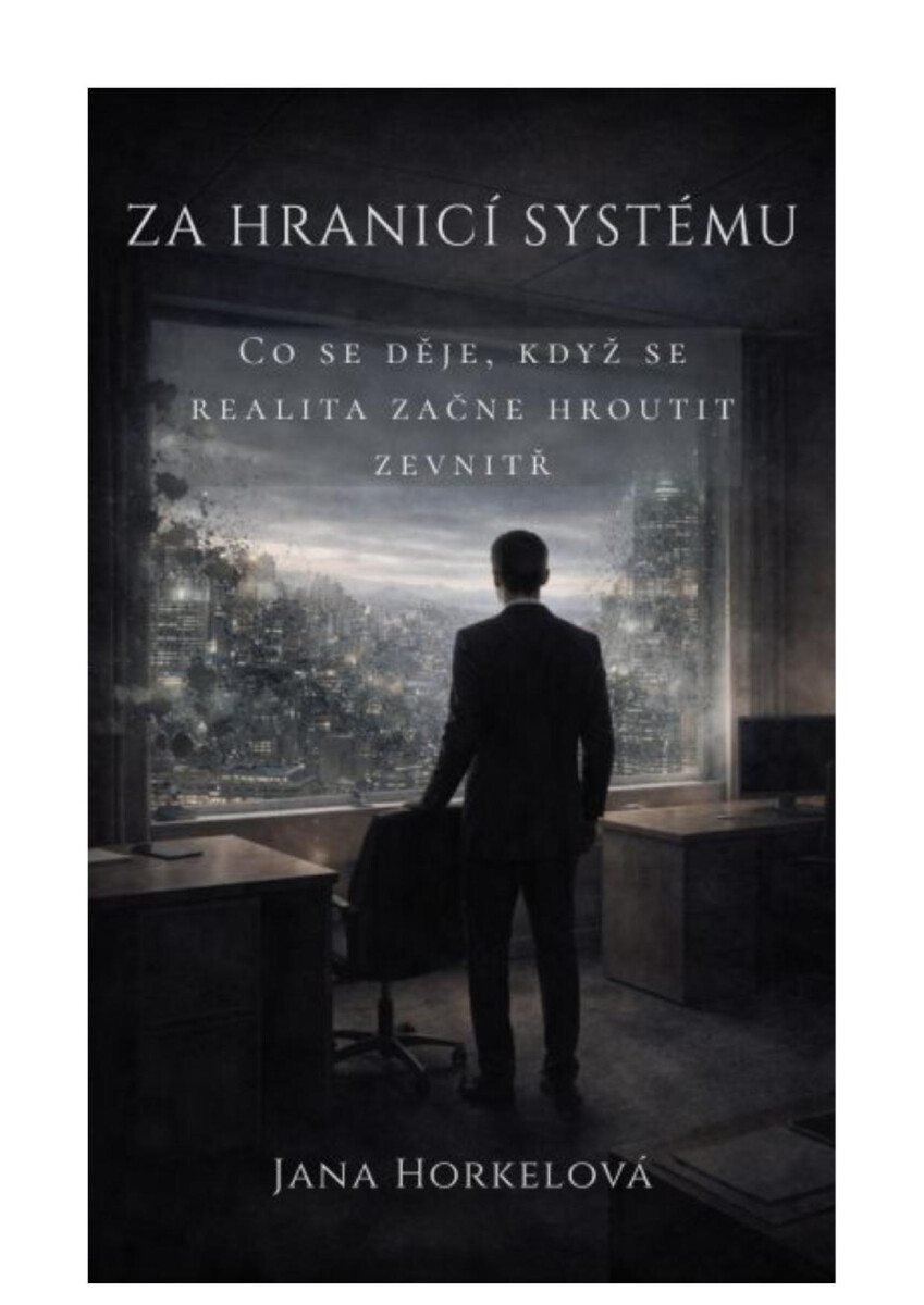 ZA HRANICÍ SYSTÉMU - Jana Horkelová