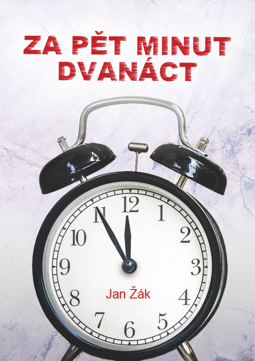 Za pět minut dvanáct - Jan Žák