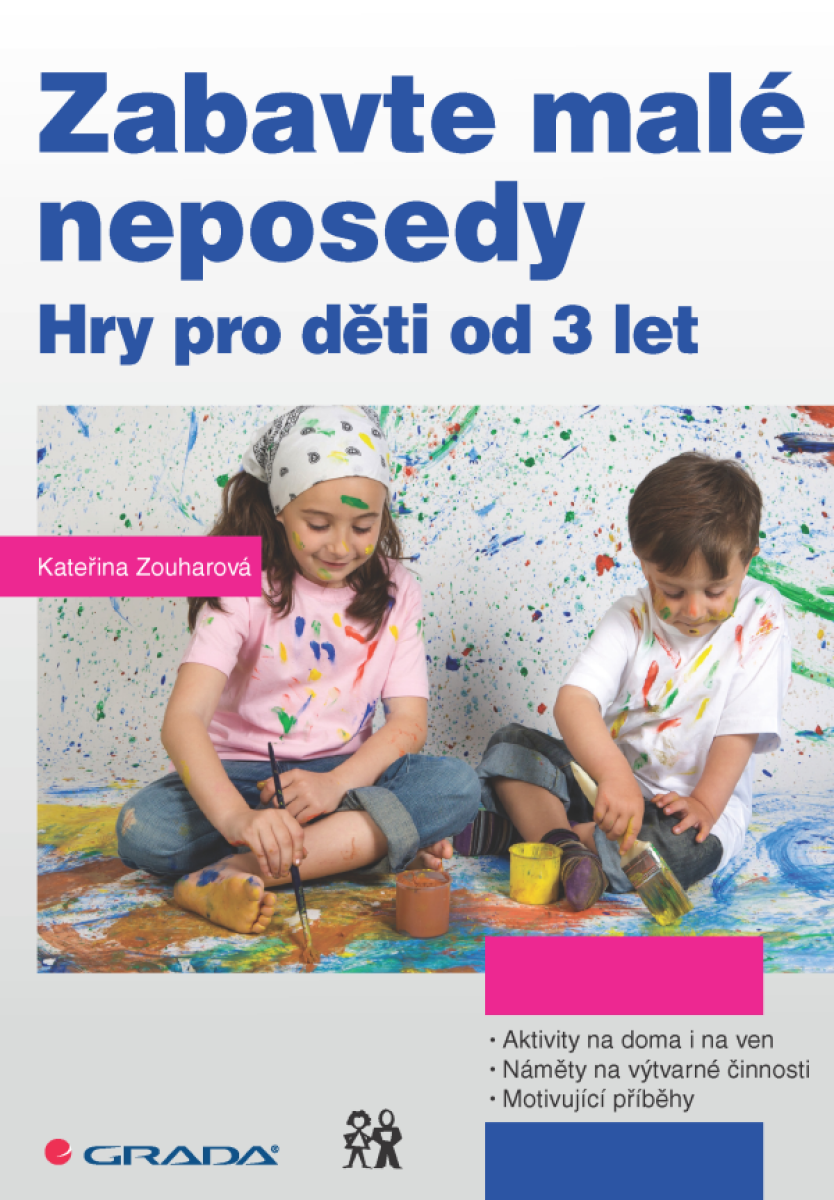 Zabavte malé neposedy - Kateřina Zouharová