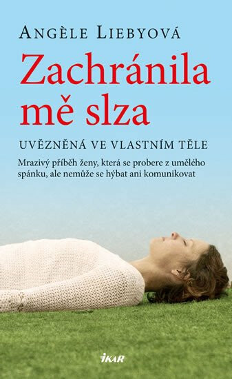 Kniha Zachránila mě slza. Uvězněná ve vlastním těle