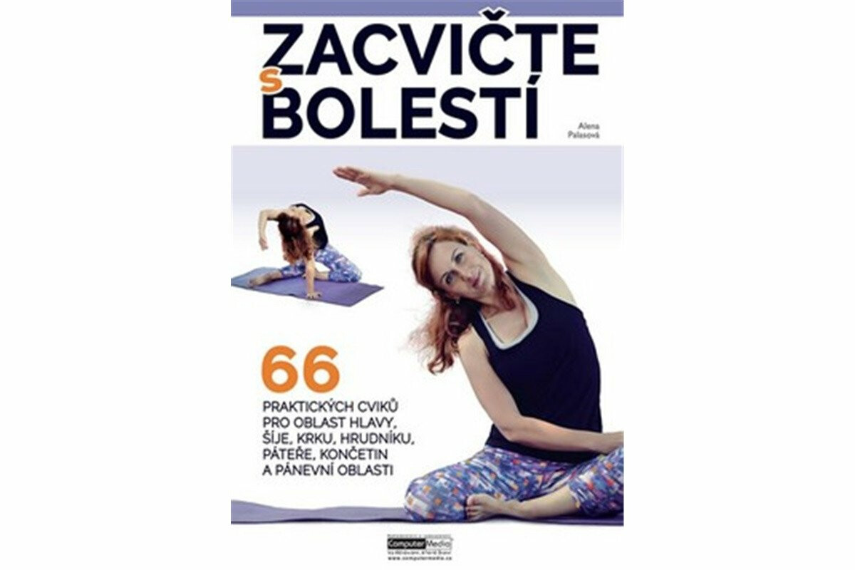 Kniha Zacvičte s bolestí - 66 praktických cviků pro oblast hlavy, šíje, krku, hrudníku, páteře, končetin a pánevní oblasti