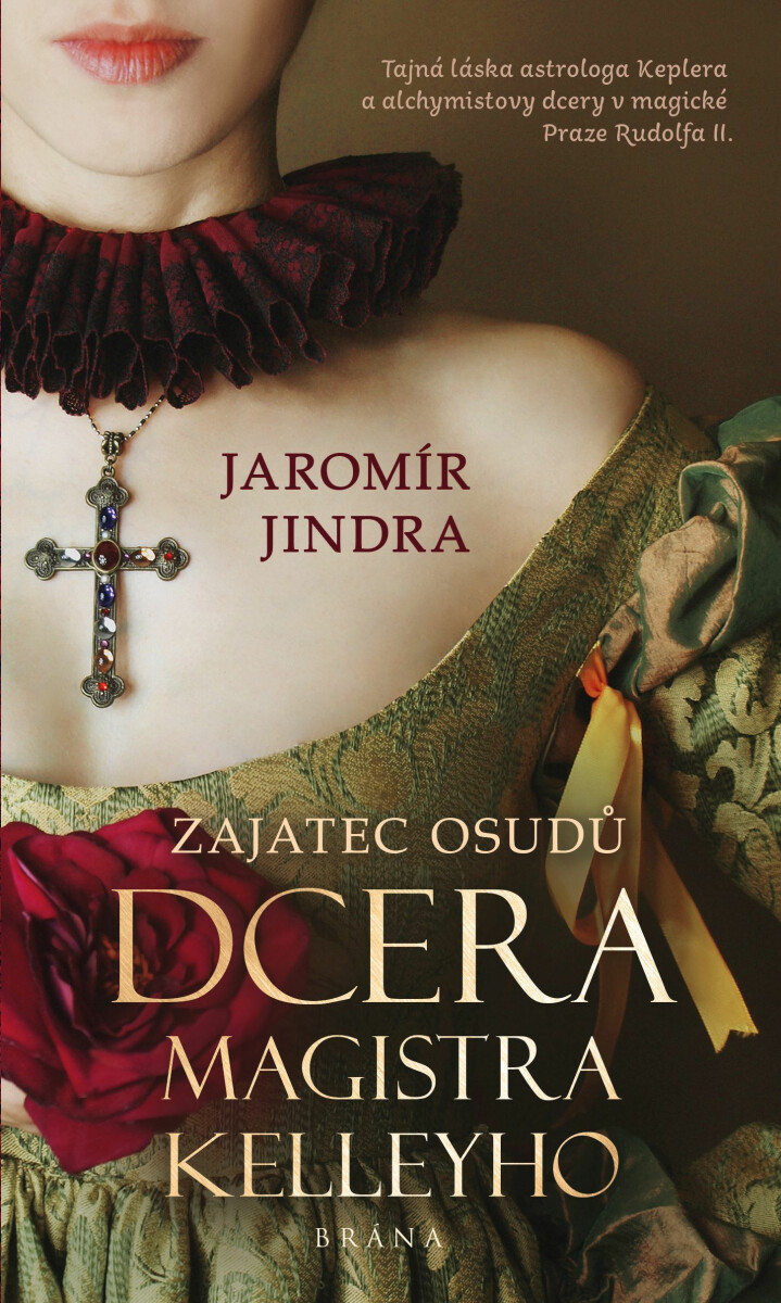 Zajatec osudů: Dcera magistra Kelleyho - Jaromír Jindra