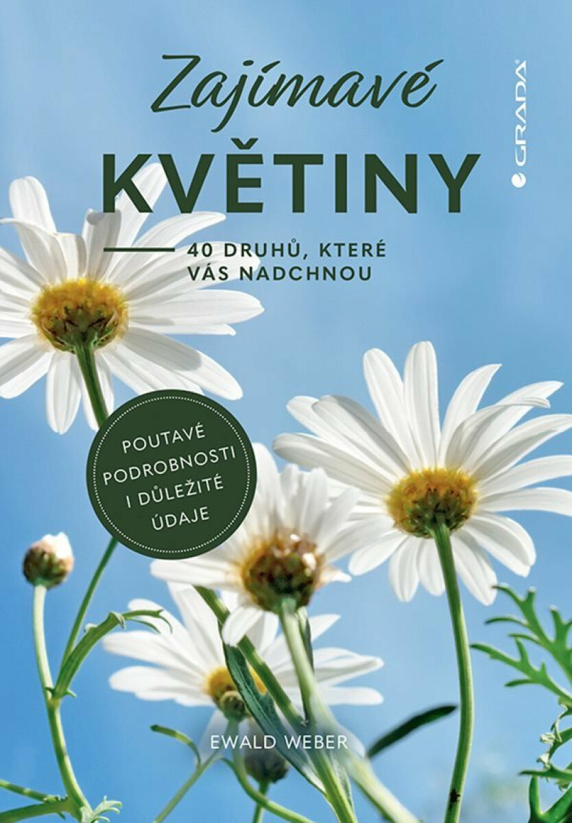 Kniha Zajímavé květiny - 40 druhů, které vás nadchnou