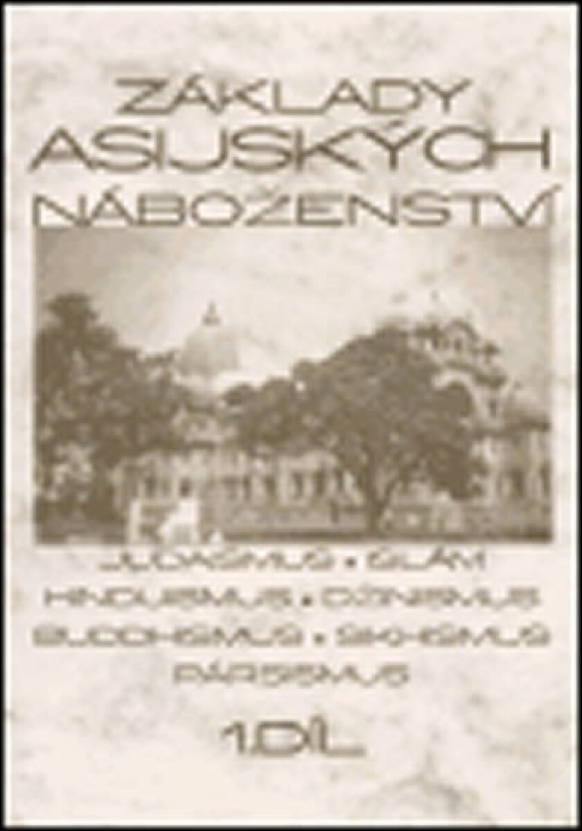 Kniha Základy asijských náboženství, 1.díl