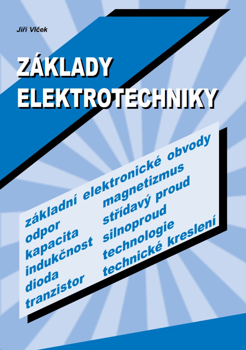 Levně Základy elektrotechniky - Jiří Vlček