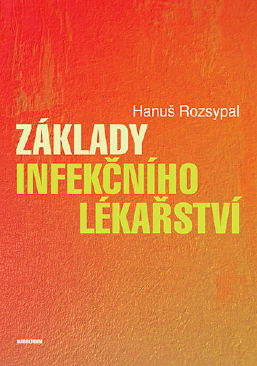 Základy infekčního lékařství - Hanuš Rozsypal