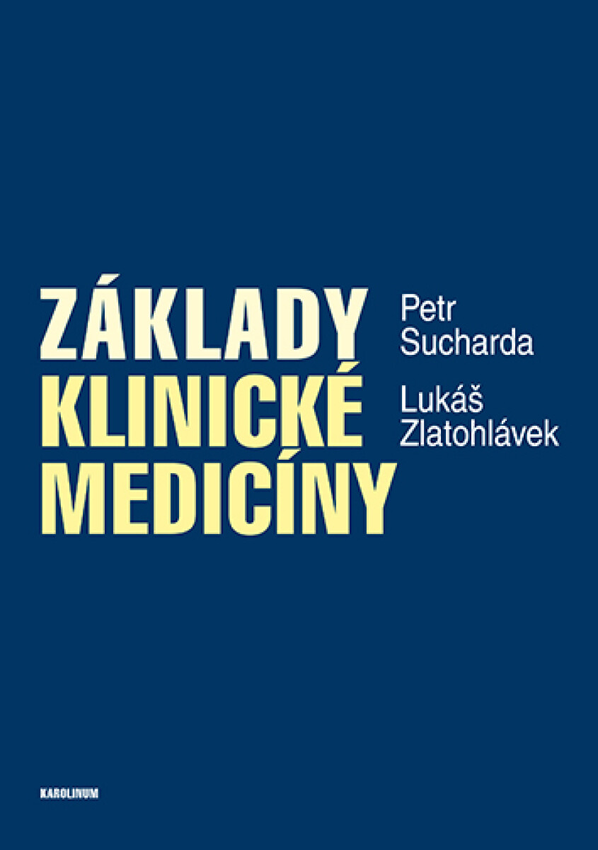 Základy klinické medicíny - Petr Sucharda, Lukáš Zlatohlávek