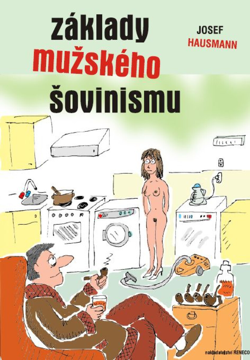 Levně Základy mužského šovinismu - Josef Hausmann