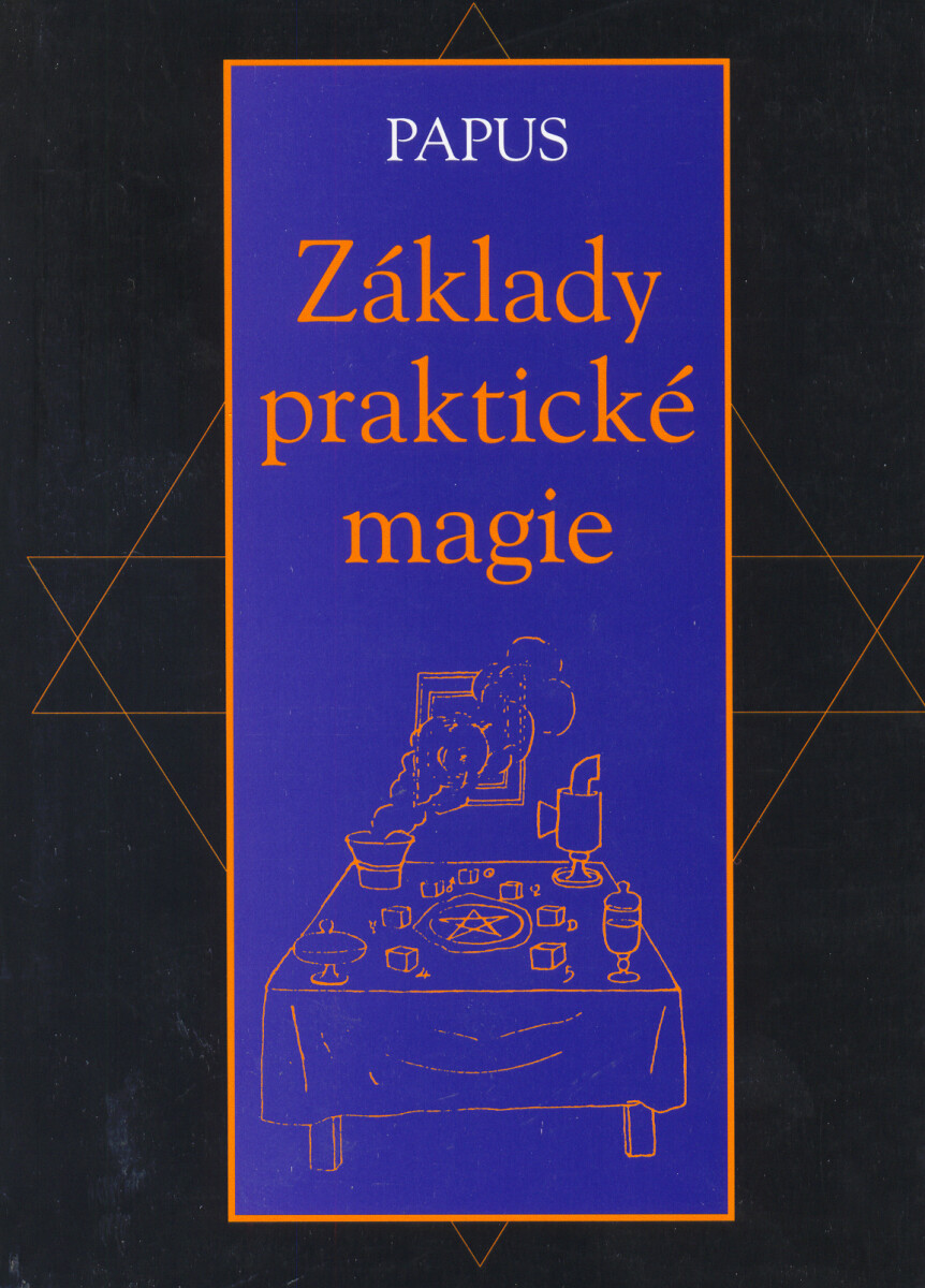 Základy praktické magie - Gérard Encausse-Papus