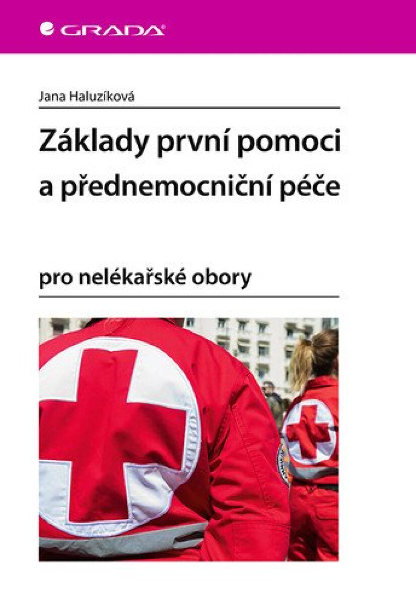 Kniha Základy první pomoci a přednemocniční péče