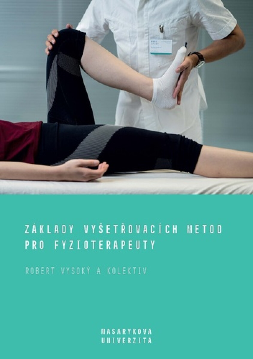 Kniha Základy vyšetřovacích metod pro fyzioterapeuty