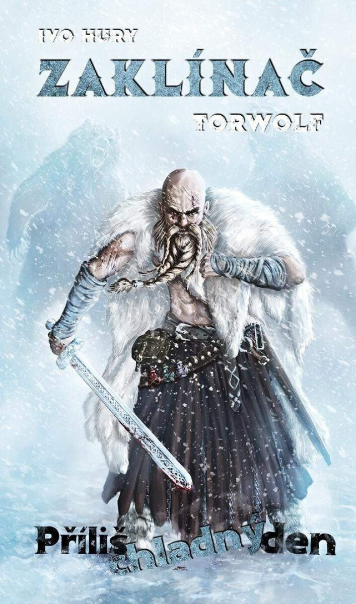 Kniha Zaklínač Torwolf - Příliš chladný den