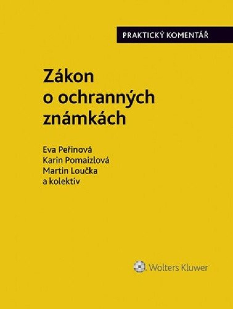 Zákon o ochranných známkách - Martin Loučka, Peřinová Eva, Karin Pomaizlová