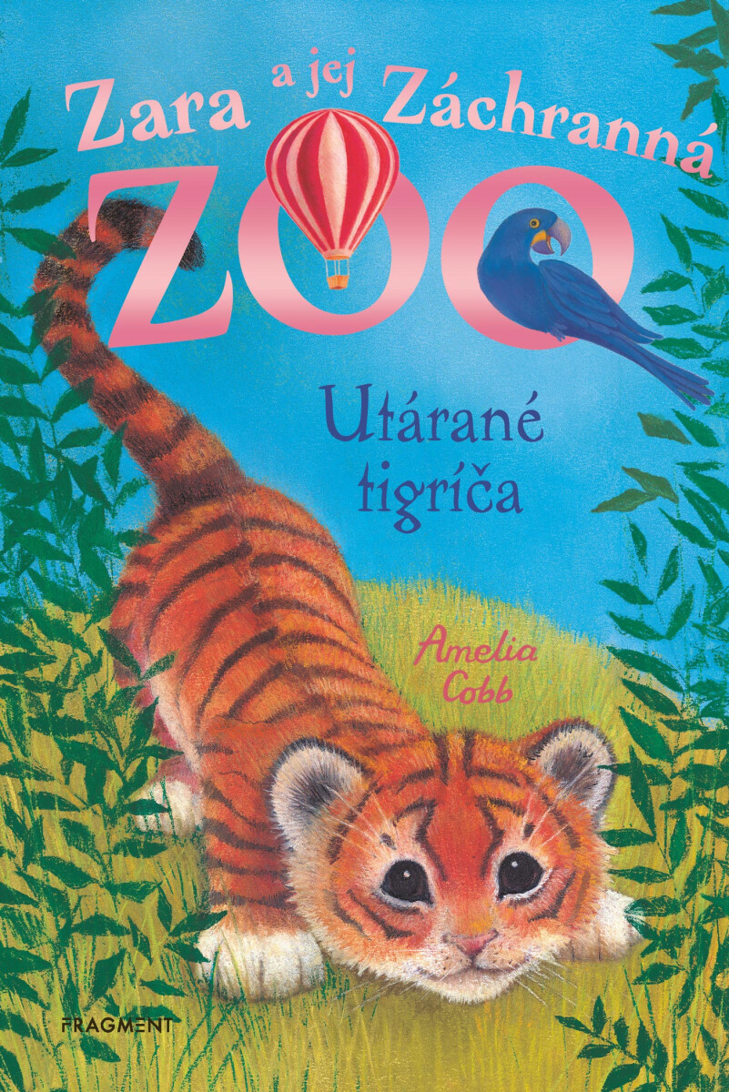 Levně Zara a jej Záchranná zoo - Utárané tigríča - Amelia Cobb