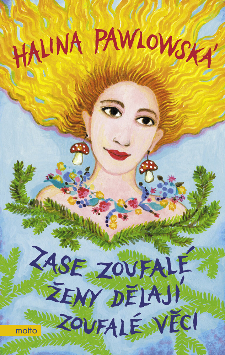 Zase zoufalé ženy dělají zoufalé věci - Halina Pawlowská