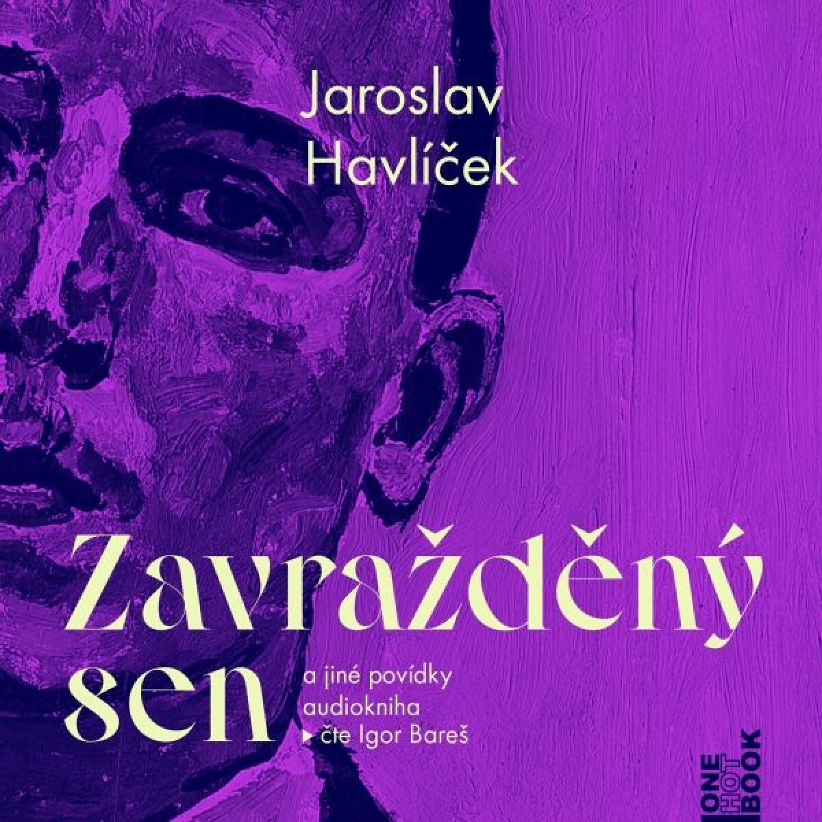 Levně Zavražděný sen a jiné povídky - Jaroslav Havlíček - audiokniha