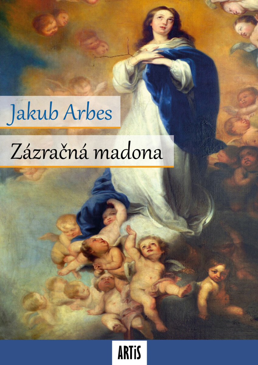 Zázračná madona - Jakub Arbes