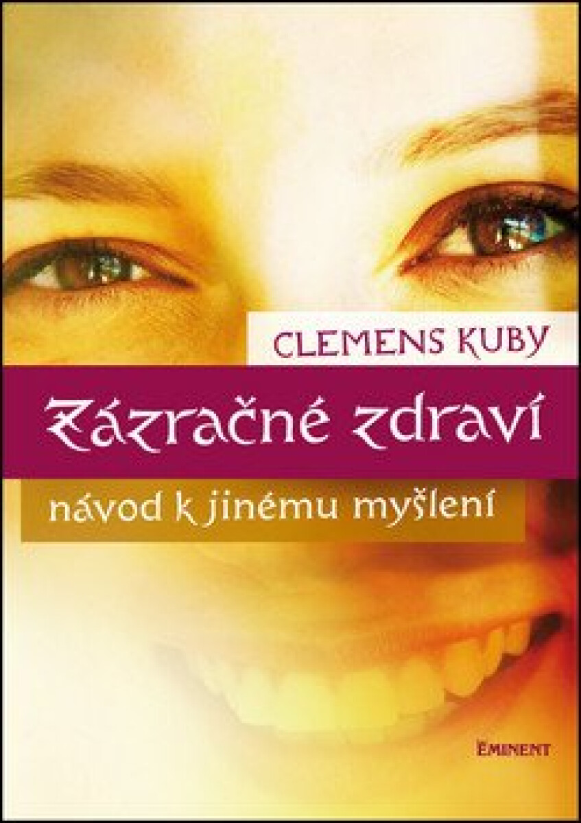 Kniha Zázračné zdraví. Návod k jinému myšlení