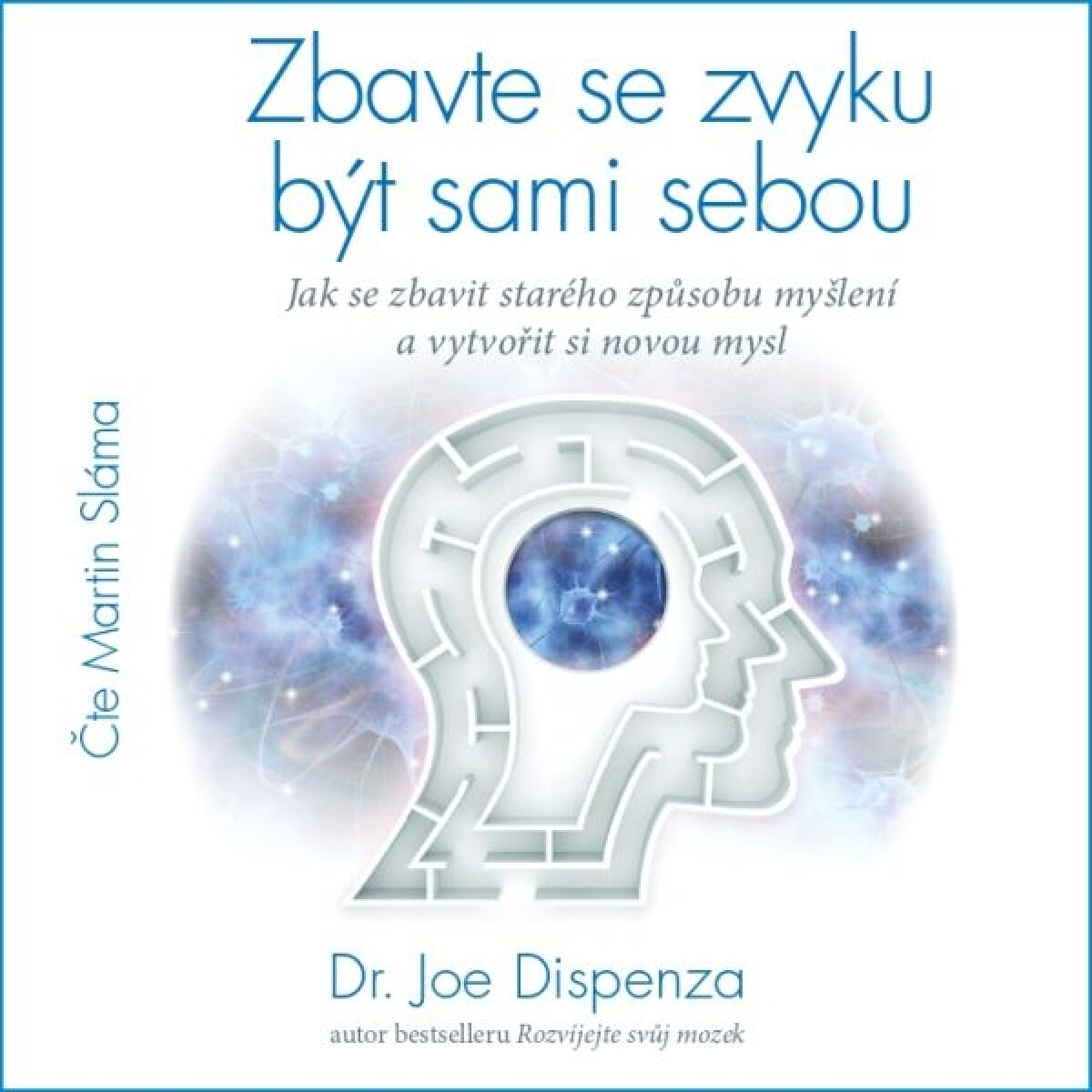 Levně Zbavte se zvyku být sami sebou - Joe Dispenza - audiokniha
