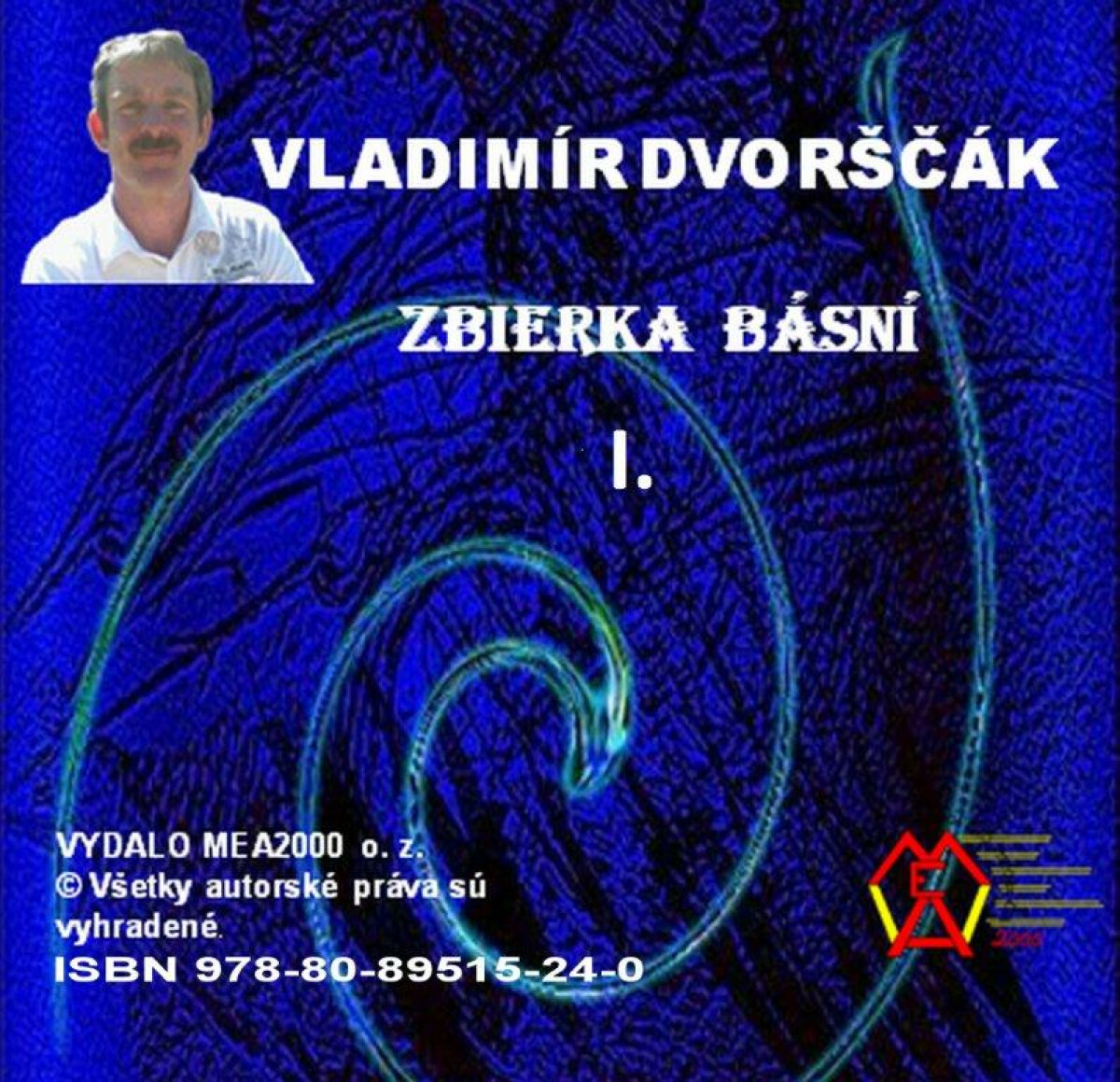 Zbierka básní  I. - Vladimír Dvorščák