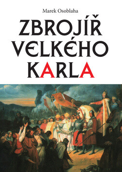 Kniha Zbrojíř Velkého Karla